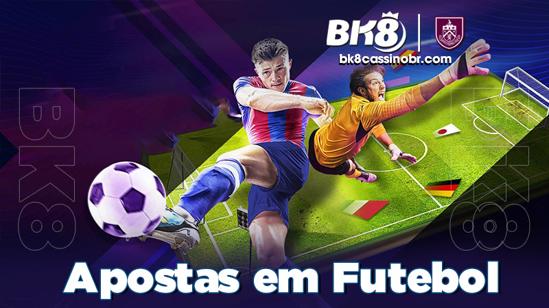 Tudo sobre apostas em Futebol na BK8