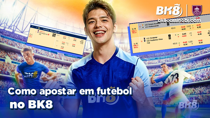 Como apostar em futebol no BK8