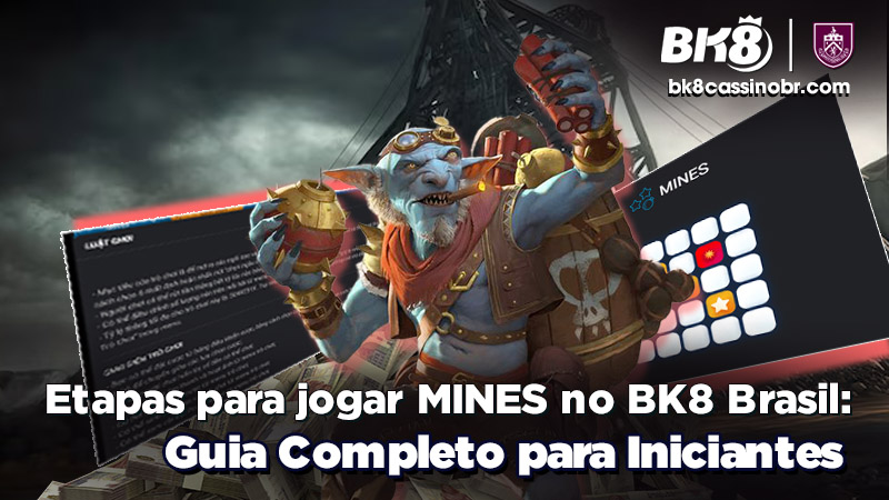 Etapas para jogar Mines no BK8 Brasil