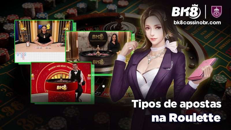 Os tipos de apostas na Roulette