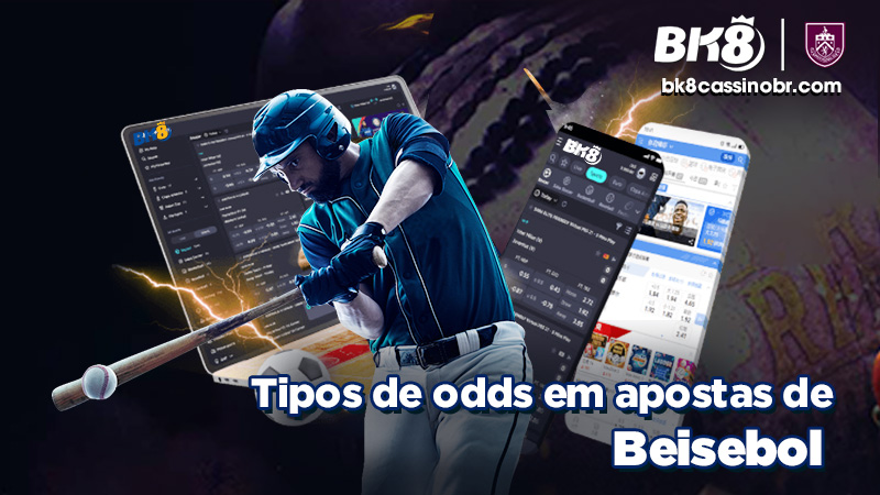 Tipos de odds em apostas de Beisebol