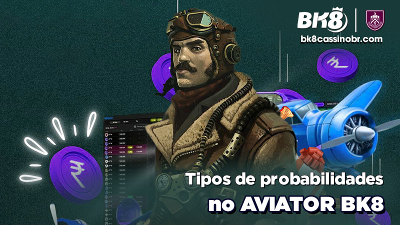 Tipos de probabilidades no AVIATOR BK8.