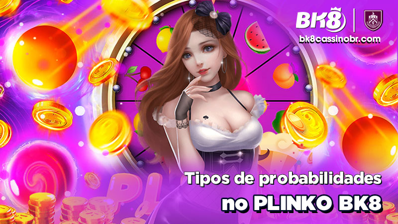 Tipos de probabilidades no Plinko BK8