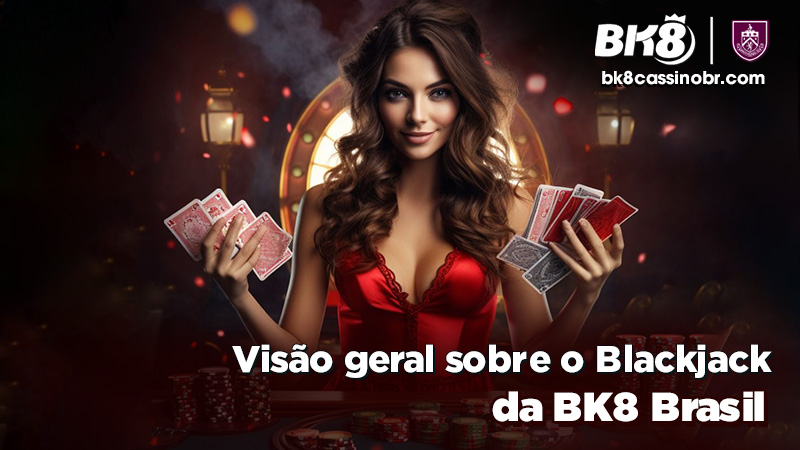 Visão geral sobre o Blackjack da BK8 Brasil